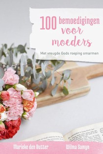 100 bemoedigingen voor moeders