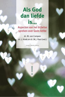 Als God dan liefde is…