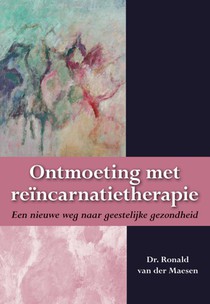 Ontmoeting met reïncarnatietherapie voorzijde