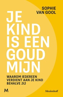 Je kind is een goudmijn