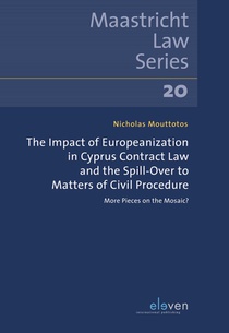 The Impact of Europeanization in Cyprus Contract Law and the Spill-Over to Matters of Civil Procedure