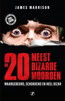 De 20 meest bizarre moorden voorzijde