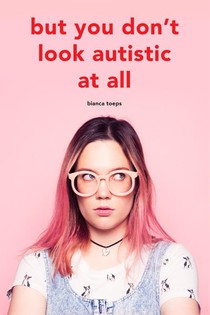 But you don't look autistic at all