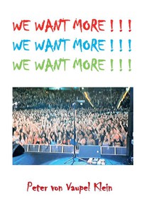 WE WANT MORE ! ! ! voorzijde