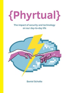 {Phyrtual} - The impact of security and technology on our day-to-day life voorzijde