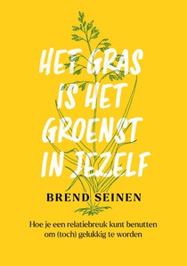 Het gras is het groenst in jezelf