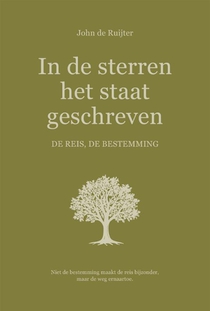 In de sterren het staat geschreven. De reis, de bestemming.