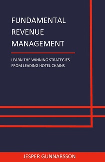 Fundamental Revenue Management: Learn the winning strategies from leading hotel chains