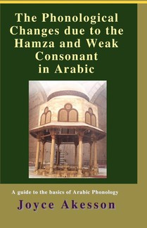 The Phonological Changes Due to the Hamza and Weak Consonant in Arabic