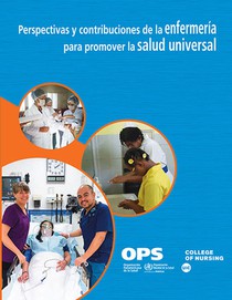 Perspectivas Y Contribuciones de la Enfermería Para Promover La Salud Universal