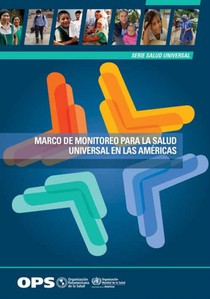 Marco de Monitoreo Para La Salud Universal En Las Américas