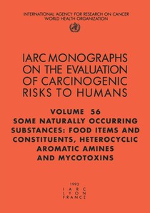 Some Naturally Occurring Substances: Food Items and Constituents, Heterocyclic Aromatic Amines and Mycotoxins