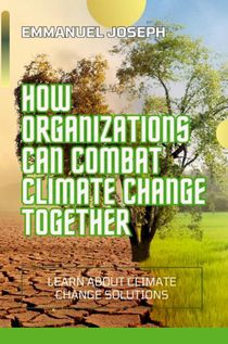 HOW ORGANIZATIONS CAN HELP CLIMATE CHANGE