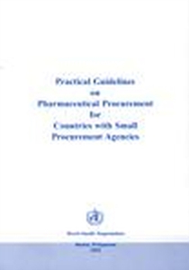 Practical Guidelines on Pharmaceutical Procurement for Countries with Small Procurement Agencies