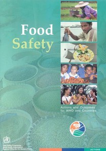 Food Safety: Actions and Outcomes for Who and Countries