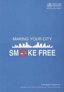 Making Your City Smoke Free Participants' Workbook