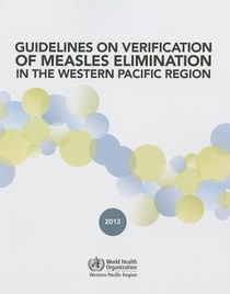 Guidelines on Verification of Measles Elimination in the Western Pacific Region