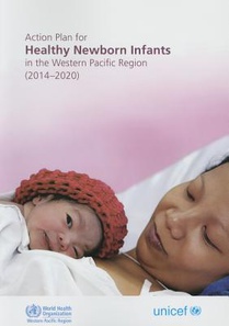 Action Plan for Healthy Newborn Infants in the Western Pacific Region: 2014-2020