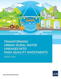 Transforming Urban-Rural Water Linkages into High-Quality Investments