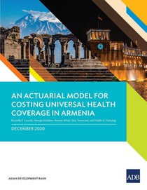 An Actuarial Model for Costing Universal Health Coverage in Armenia