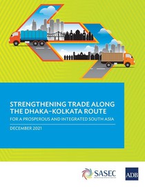 Strengthening Trade along the Dhaka-Kolkata Route