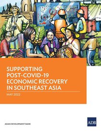 Supporting Post-COVID-19 Economic Recovery in Southeast Asia