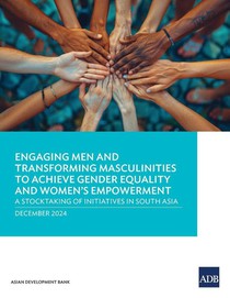 Engaging Men and Transforming Masculinities to Achieve Gender Equality and Women's Empowerment