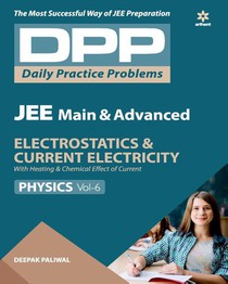 Daily Practice Problems (Dpp) for Jee Main & Advanced - Electrostatics & Current Electricity Physics 2020