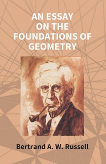 An Essay On The Foundations Of Geometry