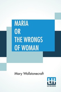 Maria Or The Wrongs Of Woman