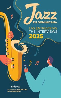 Jazz en Dominicana - Las Entrevistas 2025 / Jazz en Dominicana - The Interviews 2025