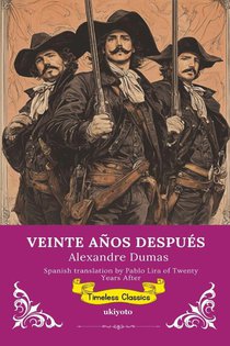 VEINTE AÑOS DESPUÉS | Spanish Version of Twenty Years After