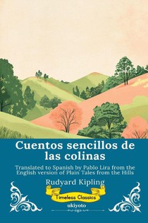 Cuentos sencillos de las colinas | Spanish Version of Plain Tales From The Hills