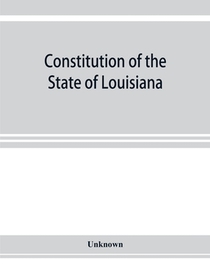 Constitution of the State of Louisiana