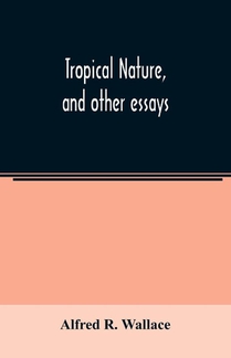Tropical nature, and other essays