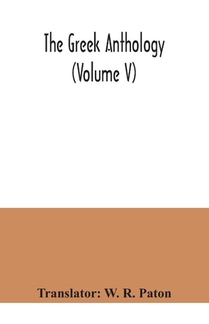 The Greek anthology (Volume V)