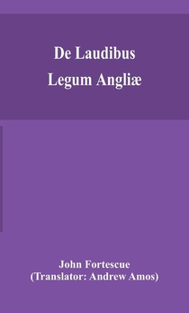 De laudibus legum Angliae