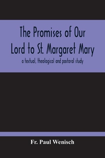 The Promises Of Our Lord To St. Margaret Mary