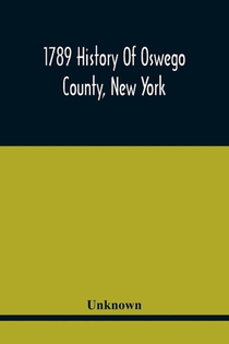 1789 History Of Oswego County, New York