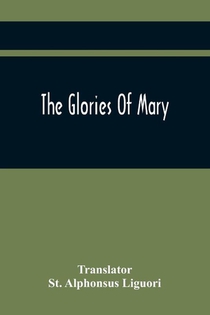 The Glories Of Mary