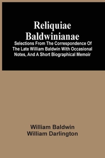 Reliquiae Baldwinianae