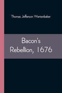 Bacon's Rebellion, 1676