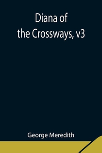 Diana of the Crossways, v3