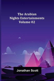 The Arabian Nights Entertainments - Volume 02