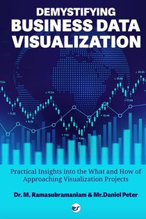 DEMYSTIFYING BUSINESS DATA VISUALIZATION