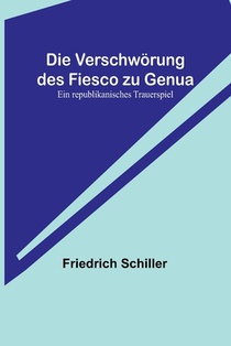 Schiller, F: Verschwörung des Fiesco zu Genua