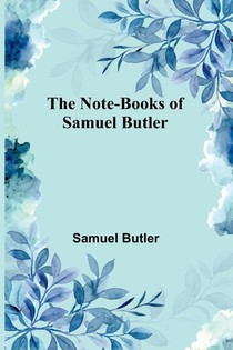 The Note-Books of Samuel Butler