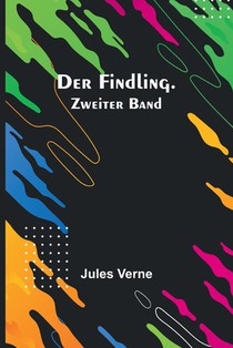 Verne, J: Findling. Zweiter Band