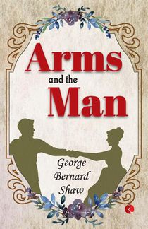 Arms And The Man
