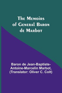 The Memoirs of General Baron de Marbot